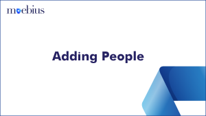This webinar guides you through how to add people to Moebius.