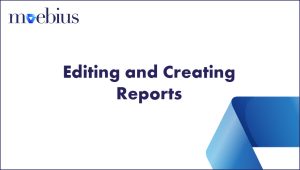 Making changes to Moebius reports is easy; learn report editing and create a new report.