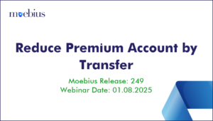 In this 10-minute webinar you will learn how to reduce the premium account by transfer.